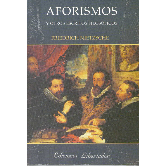 Aforismos Y Otros Escritos Filosóficos / Friedrich Nietzsche