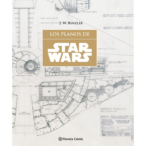 Star Wars Los Planos (SW Blueprints), de Rinzler, Jonathan W.. Serie Cómics Editorial Comics Mexico, tapa dura en español, 2017