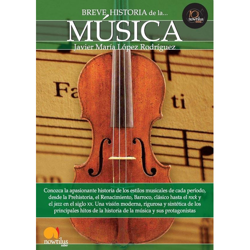 Breve Historia De La Musica - Javier Maria Lopez Rodriguez