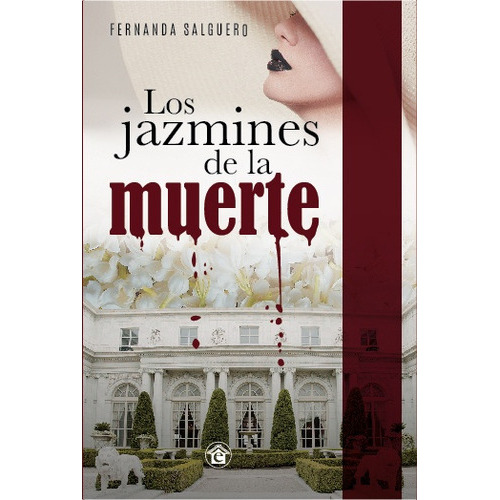Los Jazmines De La Muerte, De Fernanda Salguero. Editorial El Emporio, Tapa Blanda, Edición 1 En Castellano, 2023