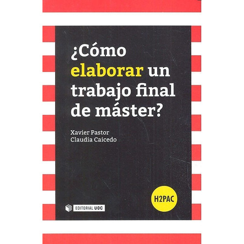 ÃÂ¿CÃÂ³mo elaborar un trabajo final de mÃÂ¡ster?, de Caicedo Celis, Claudia. Editorial UOC, S.L., tapa blanda en español