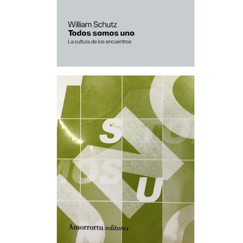 Todos Somos Uno, De Schutz, William C.. Editorial Amorrortu Editores España Sl, Tapa Blanda En Español