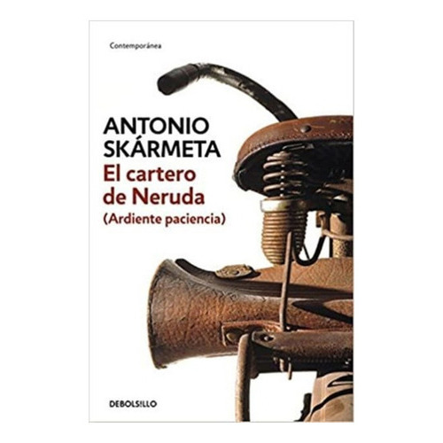 Libro El Cartero De Neruda, De A.skarmeta. Editorial Debolsillo, Tapa Blanda En Castellano