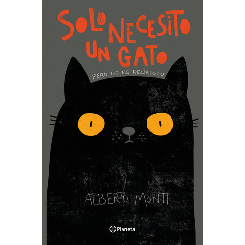 Solo necesito un gato, de MONTT, ALBERTO. Serie Libros ilustrados Editorial Planeta México, tapa blanda en español, 2022