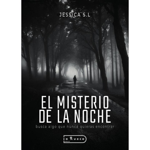 El Misterio De La Noche, De Jessica Serrano Lumbreras. Editorial La Rueca, Tapa Blanda En Español, 2023