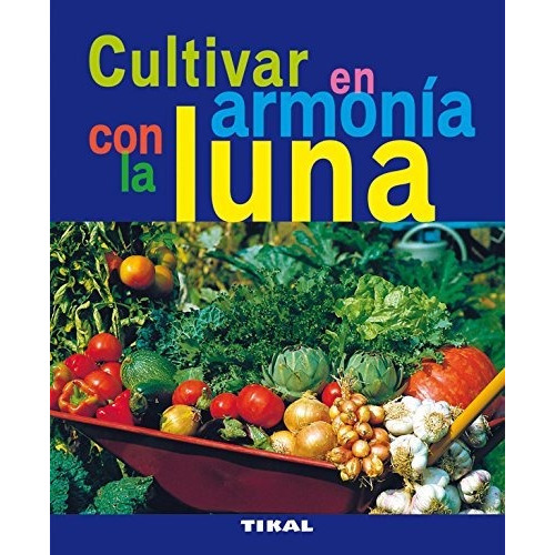 Cultivar En Armonia Con La Luna - Aa.vv.