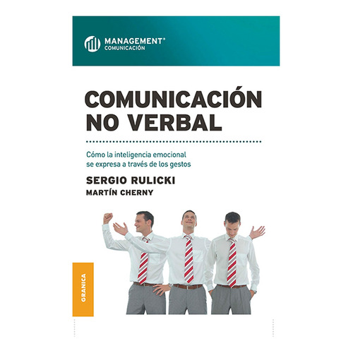 Comunicacion No - Verbal: Como La Inteligencia Emocional Se