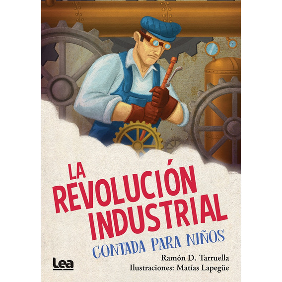 Revolucion Industrial Contada Para Niños, La  - Ramon Dario 