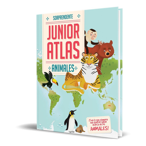 Libro Sorprendente Junior Atlas Animales [ Original ]