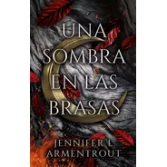 Libro Una Sombra En Las Brasas - Armentrout, Jennifer