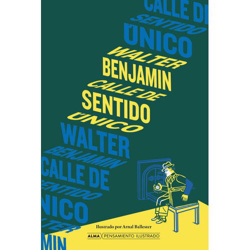 Calle De Sentido Unico, De Benjamin, Walter. Editorial Alma, Tapa Dura En Español