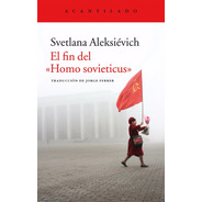 Fin Del Homo Sovieticus, Svetlana Aleksievich, Acantilado