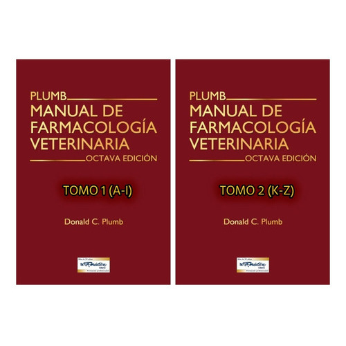 Manual De Farmacología Veterinaria, 8ª - 2 Tomos: Manual De Farmacología Veterinaria, 8ª - 2 Tomos, De Plumb, Donald C.. Editorial Inter-médica, Tapa Blanda, Edición 8 En Español, 2019