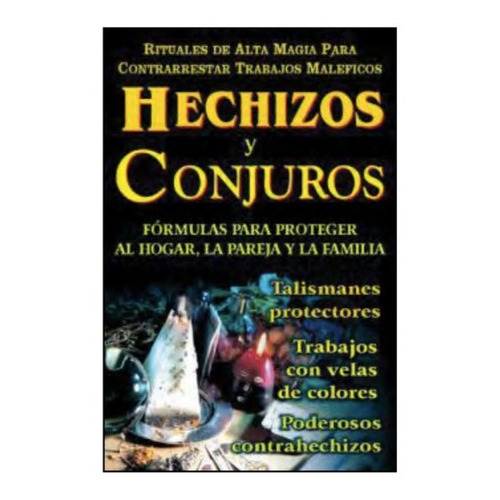 Hechizos Y Conjuros. Formulas Para Proteger Al Hogar La Pareja Y La Familia, De Editorial Tomo. Grupo Editorial Tomo, Tapa Blanda En Español, 2005