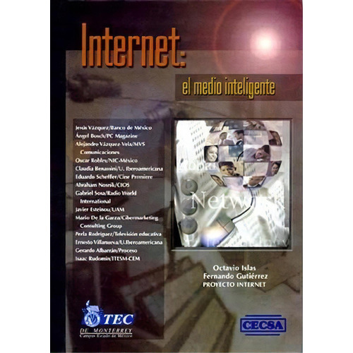 Internet El Medio Inteligente, De Octavio Islas Carmona. Editorial C.e.c.s.a., Edición 2000 En Español