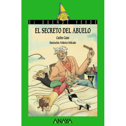 El secreto del Abuelo, de Cano, Carles. Editorial ANAYA INFANTIL Y JUVENIL, tapa blanda en español