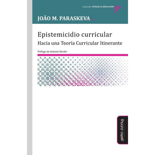 Epistemicidio Curricular, De João M.paraskeva