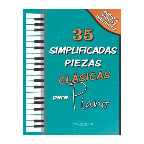 Libro: 35 Simplificadas Piezas Clásicas Para Piano: Fáciles