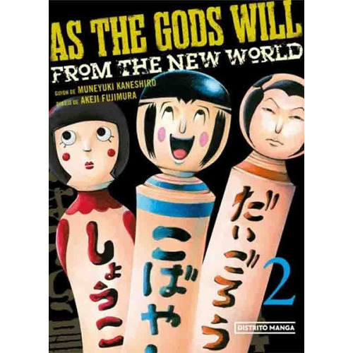 As The Gods Will 2: As The Gods Will, De Muneyuki Kaneshiro. Serie As The Gods Will, Vol. 2. Editorial Distrito Manga, Tapa Blanda, Edición 1 En Español, 2023