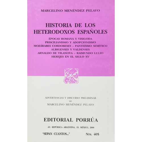Historia de los heterodoxos españoles: No, de Menéndez Pelayo, Marcelino., vol. 1. Editorial Porrua, tapa pasta blanda, edición 2 en español, 2000