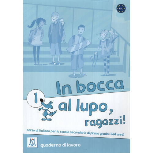 In Bocca Al Lupo, Ragazzi! 1 - Quaderno Di Lavoro, De Vv. Aa.. Editorial Alma Edizioni, Tapa Blanda En Italiano, 2011