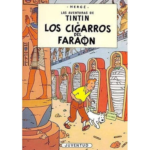 Nº 4  Tintin Los Cigarros Del Faraon - Herge, George, de HERGE, GEORGES REMI. Editorial Juventud en español
