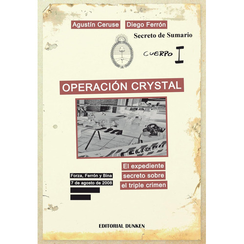 OPERACION CRYSTAL, de Agustin Ceruse / Diego Ferron. Editorial Dunken, tapa blanda en español, 2023