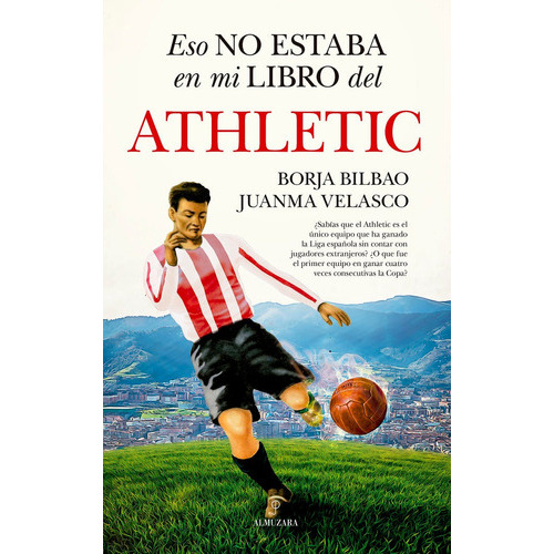 Eso No Estaba En Mi Libro Del Athletic, De Bilbao,borja. Editorial Almuzara Editorial, Tapa Blanda En Español