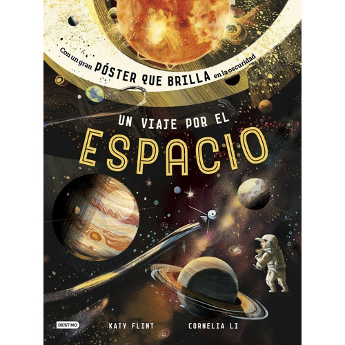 Un Viaje Por El Espacio, De Li, Cornelia. Editorial Destino Infantil & Juvenil, Tapa Dura En Español