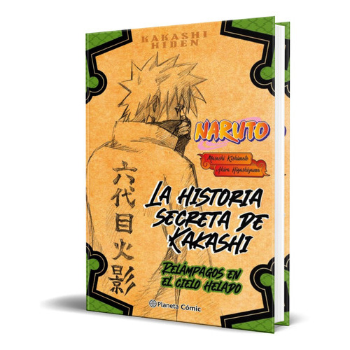 Naruto Hiden Kakashi Vol.1, De Masashi Kishimoto. Editorial Planeta Deagostini, Tapa Blanda En Español, 2022