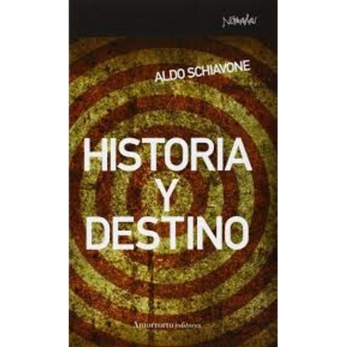 Historia Y Destino - Aldo Schiavone