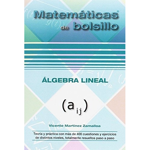 Álgebra Lineal, De Vicente Martínez Zamalloa. Editorial Eza Ediciones S L, Tapa Blanda En Español, 2014