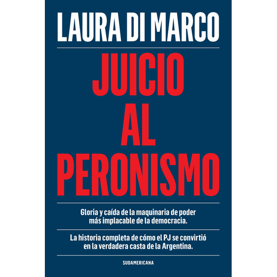 Juicio Al Peronismo - Laura Di Marco