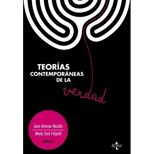 Teorías Contemporáneas De La Verdad - Nicolás Marín, Juan An