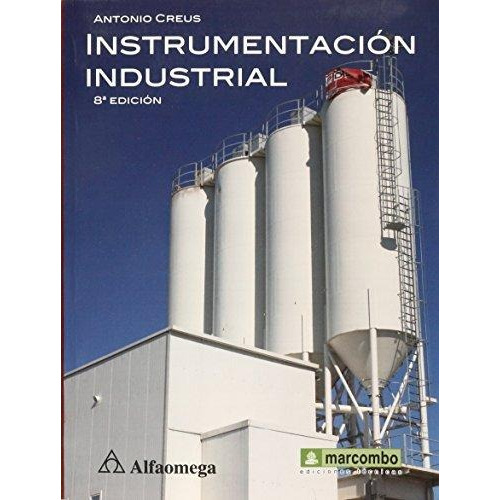 Libro Técnico Instrumentación Industrial - 8a Ed. Creus