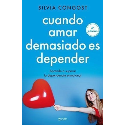 Libro: Cuando Amar Demasiado Es Depender. Congost Provensal,