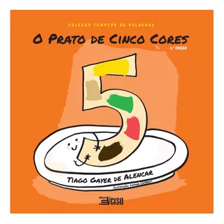 O Prato De Cinco Cores, De Tiago Gayer De Alencar. Editora Inverso, Capa Mole Em Português