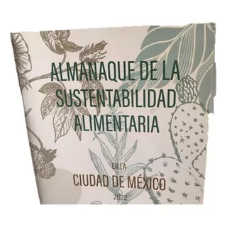 Sustentabilidad Alimentaria, Almanaque Ciudad México
