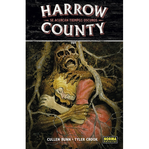 Harrow County 7 Se Acercan Tiempos Oscuros - Crook - Norma
