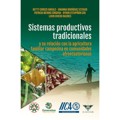 Sistemas Productivos Tradicionales, De Betty Corozo Angulo. Editorial Caduceus, Tapa Blanda En Español, 2022