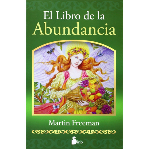 El libro de la abundancia, de Freeman, Martin. Editorial Sirio, tapa blanda en español, 2008