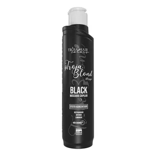  Máscara Matizadora Para Fios Tróia Blond Tróia Hair 500g Tom Black - Efeito Acinzentado