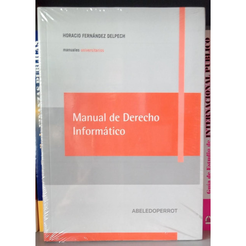 Fernández Delpech / Manual De Derecho Informático