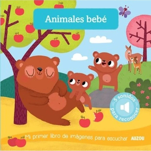 Animales Bebe - Imagenes Para Escuchar - Con Sonido, de VV. AA.. Editorial Auzou, tapa dura en español, 2015