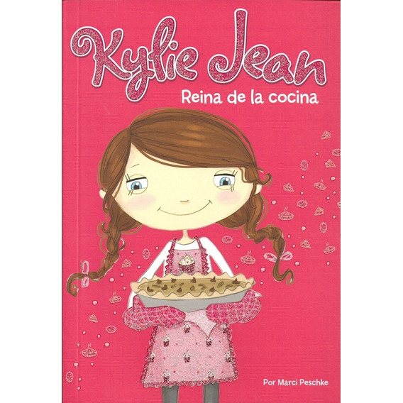 Kylie Jean Reina De La Cocina - Marci Peschke