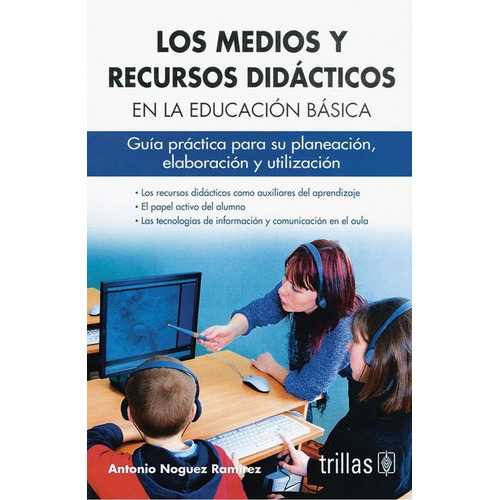 Medios Y Recursos Didácticos En La Educación Básica Trillas