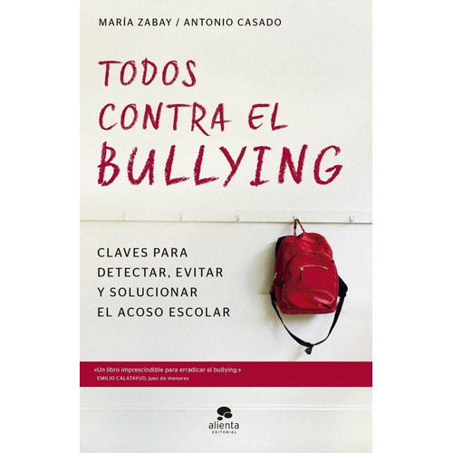 Todos Contra El Bullying, De Zabay Bes, María. Alienta Editorial, Tapa Blanda En Español