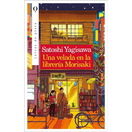 Una Velada En La Libreria Morisaki, De Satoshi Yagisawa. Editorial Letras De Plata, Tapa Blanda, Edición 1 En Español