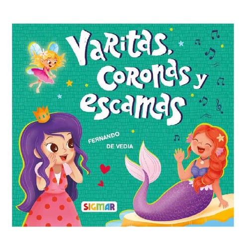 Varitas Coronas Y Escamas: Varitas Coronas Y Escamas, De Fernando De Vieda. Editorial Sigmar, Tapa Blanda, Edición Infantil En Español, 2022