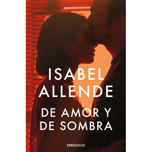 De amor y de sombra, de Allende, Isabel. Serie Bestseller Editorial Debolsillo, tapa blanda en español, 2022